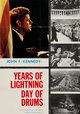 John F. Kennedy: Years of Lightning, Day of Drums