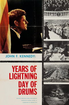 John F. Kennedy: Years of Lightning, Day of Drums (1965)
