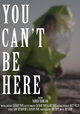 You Can't Be Here