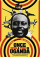 Once Upon a Time in Uganda
