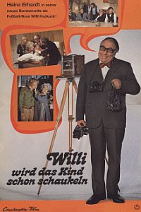 Willi wird das Kind schon schaukeln (1972)