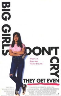 Big Girls Don't Cry... They Get Even (1992)