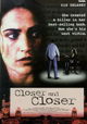 Closer and Closer
