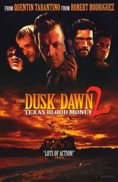 From Dusk Till Dawn 2: Texas Blood Money (1999)