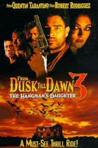 From Dusk Till Dawn 3: The Hangman's Daughter (1999)