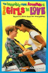 The Incredibly True Adventures of Two Girls in Love (1995)