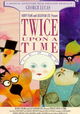 Twice Upon a Time