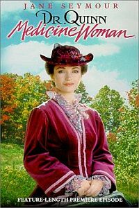 Dr. Quinn Medicine Woman: The Movie (1999)