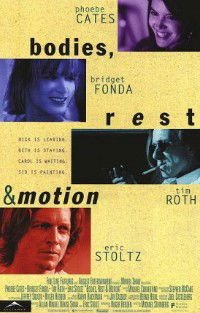 Bodies, Rest & Motion (1993)