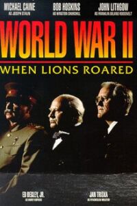 World War II: When Lions Roared