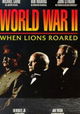 World War II: When Lions Roared