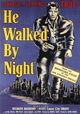 He Walked by Night