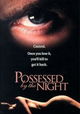 Possessed by the Night