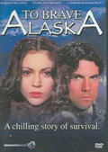 To Brave Alaska
