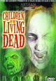 Children of the Living Dead