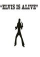 Elvis Is Alive