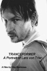 Tranceformer - A Portrait of Lars von Trier