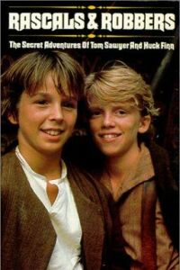 Rascals and Robbers: The Secret Adventures of Tom Sawyer and Huck Finn (1982)