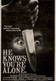 He Knows You're Alone