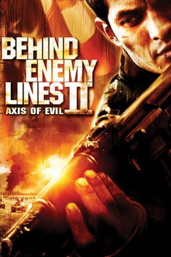 Behind Enemy Lines II: Axis of Evil (2006)