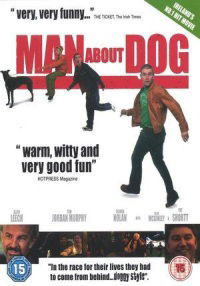Man About Dog (2004)
