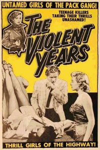 The Violent Years (1956)