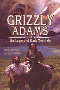 Grizzly Adams and the Legend of Dark Mountain