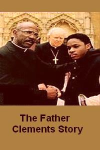 The Father Clements Story