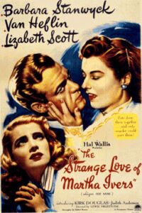 The Strange Love of Martha Ivers (1946)