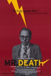 Mr. Death: The Rise and Fall of Fred A. Leuchter, Jr.
