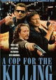 In the Line of Duty: A Cop for the Killing