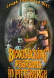 Bloodsucking Pharaohs in Pittsburgh