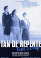 Tan de repente