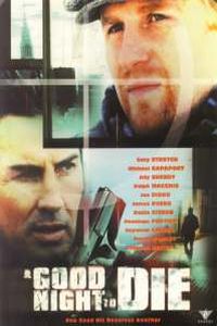 A Good Night to Die (2003)