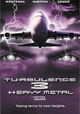 Turbulence 3: Heavy Metal