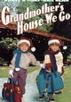 To Grandmother's House We Go
