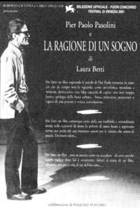 Pier Paolo Pasolini e la ragione di un sogno (2001)