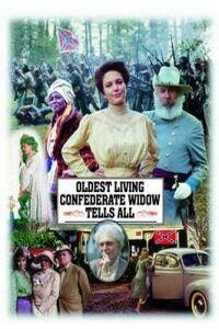 Oldest Living Confederate Widow Tells All (1994)