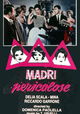 Madri pericolose