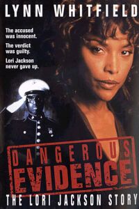 Dangerous Evidence: The Lori Jackson Story