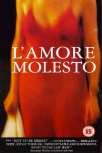 L'amore molesto (1995)