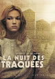 La nuit des traquées