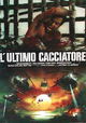 L'ultimo cacciatore