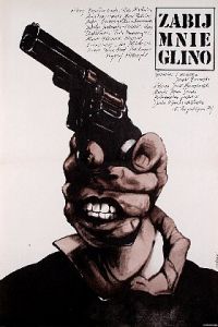 Zabij mnie, glino (1988)