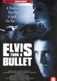Elvis Took a Bullet
