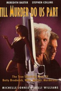 A Woman Scorned: The Betty Broderick Story (1992)