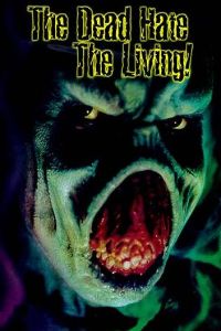 The Dead Hate the Living! (2000)
