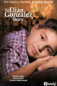 A Family in Crisis: The Elian Gonzales Story (2000)