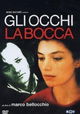 Gli occhi, la bocca