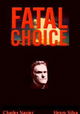 Fatal Choice
